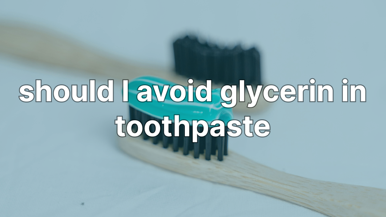 Should You Avoid Glycerin In Toothpaste? What You Need To Know – Ollie