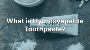 Hydroxyapatite Toothpaste: What Is It & Does It Work?